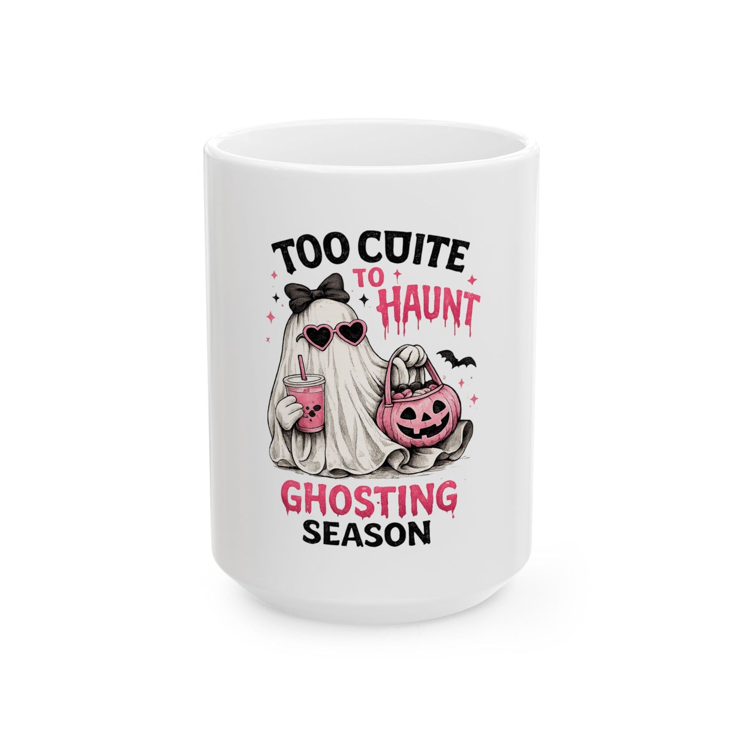 Too Cute to Haunt Mug | Ghosting Season Coffee Mug | Cute Halloween Ghost Mug | Coquette Spooky Cup | 11 oz 15 oz Ceramic Gift