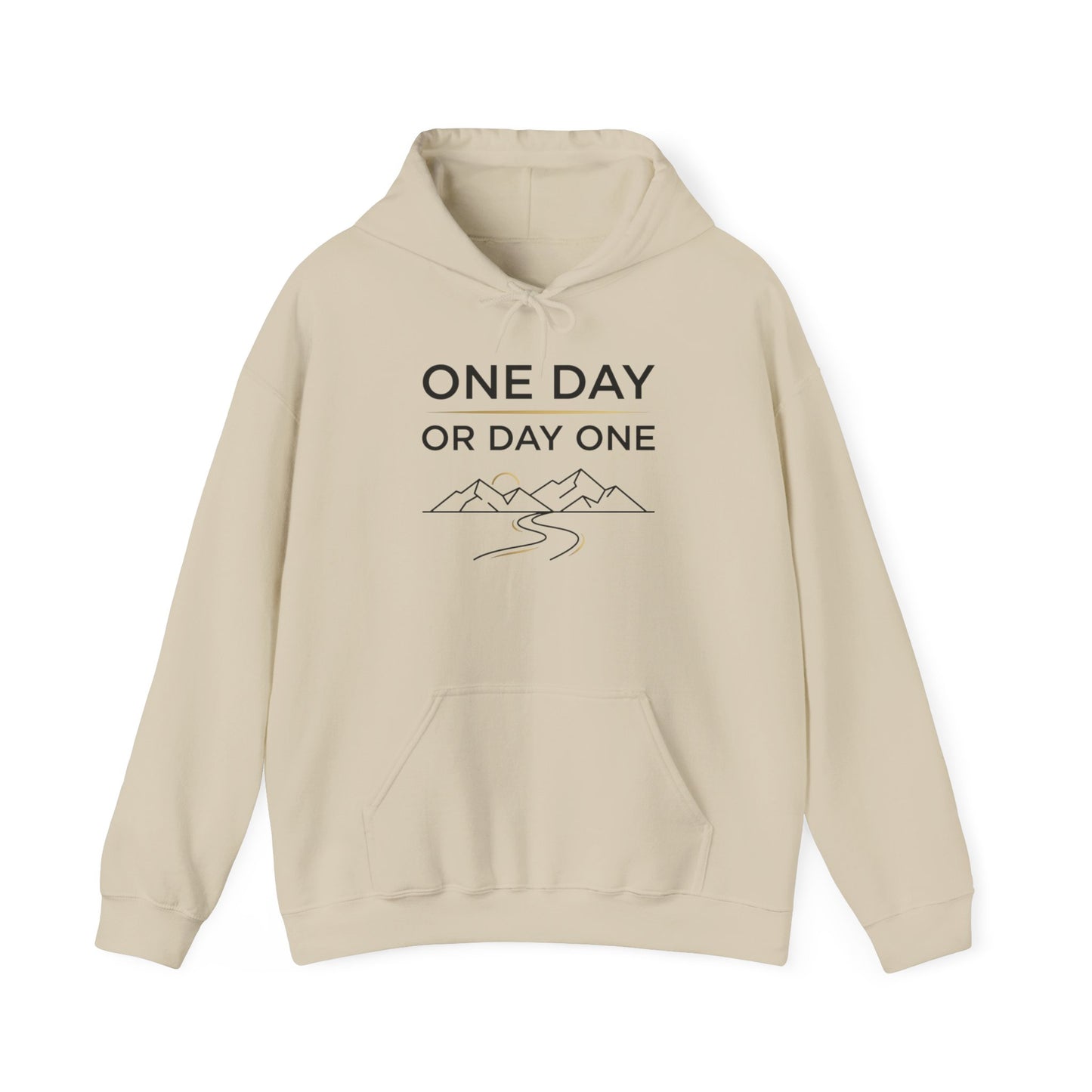 One Day or Day One Motivational Hoodie | Inspirational Unisex Pullover Sweatshirt | Gildan 18500