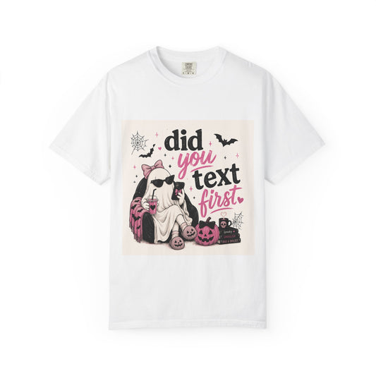 Did You Text First ghost graphic T-shirt | Halloween spooky pink design