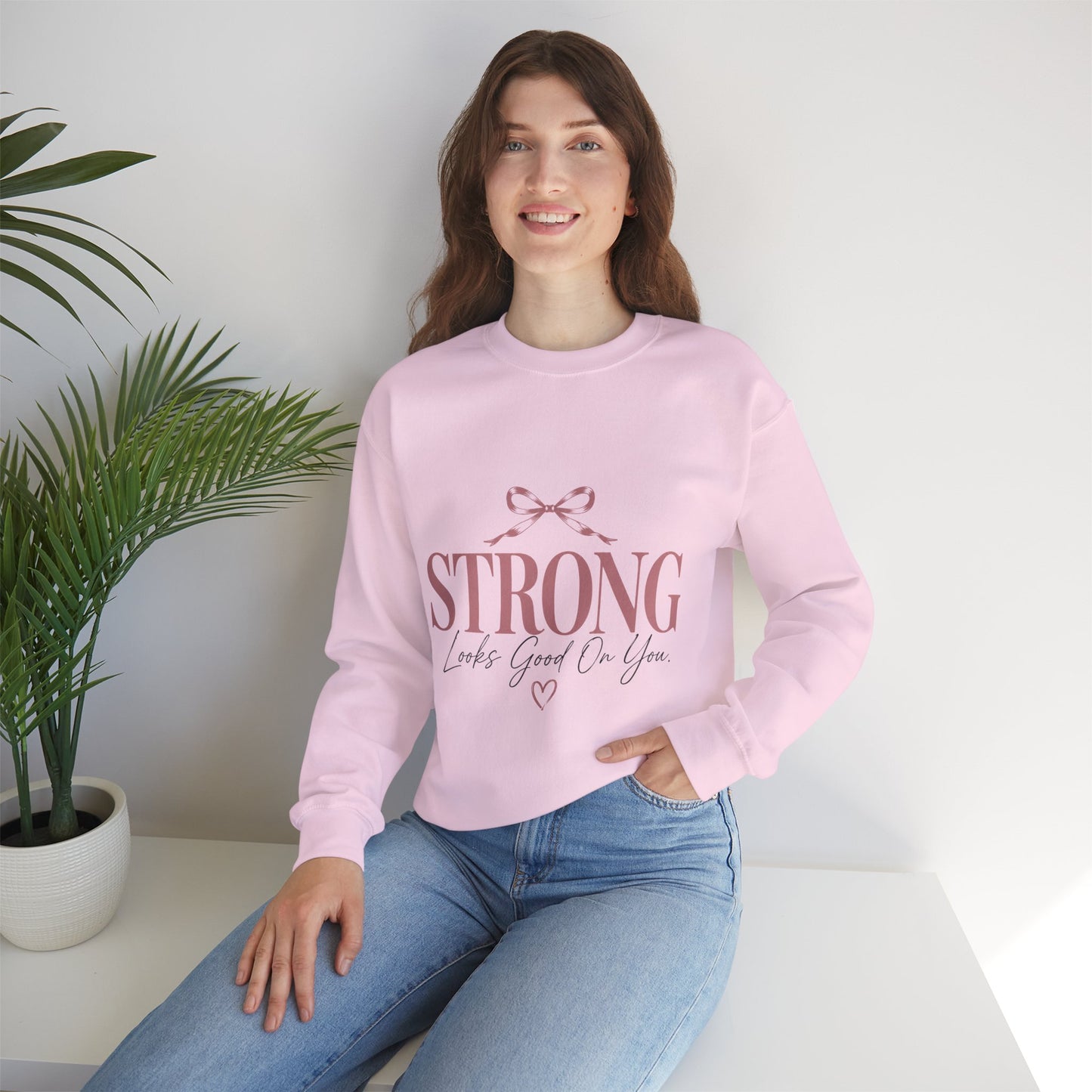Strong Looks Good On You Sweatshirt | Inspirational Crewneck | Motivational Graphic Sweatshirt | Cozy Women's Pullover | Gift for Her