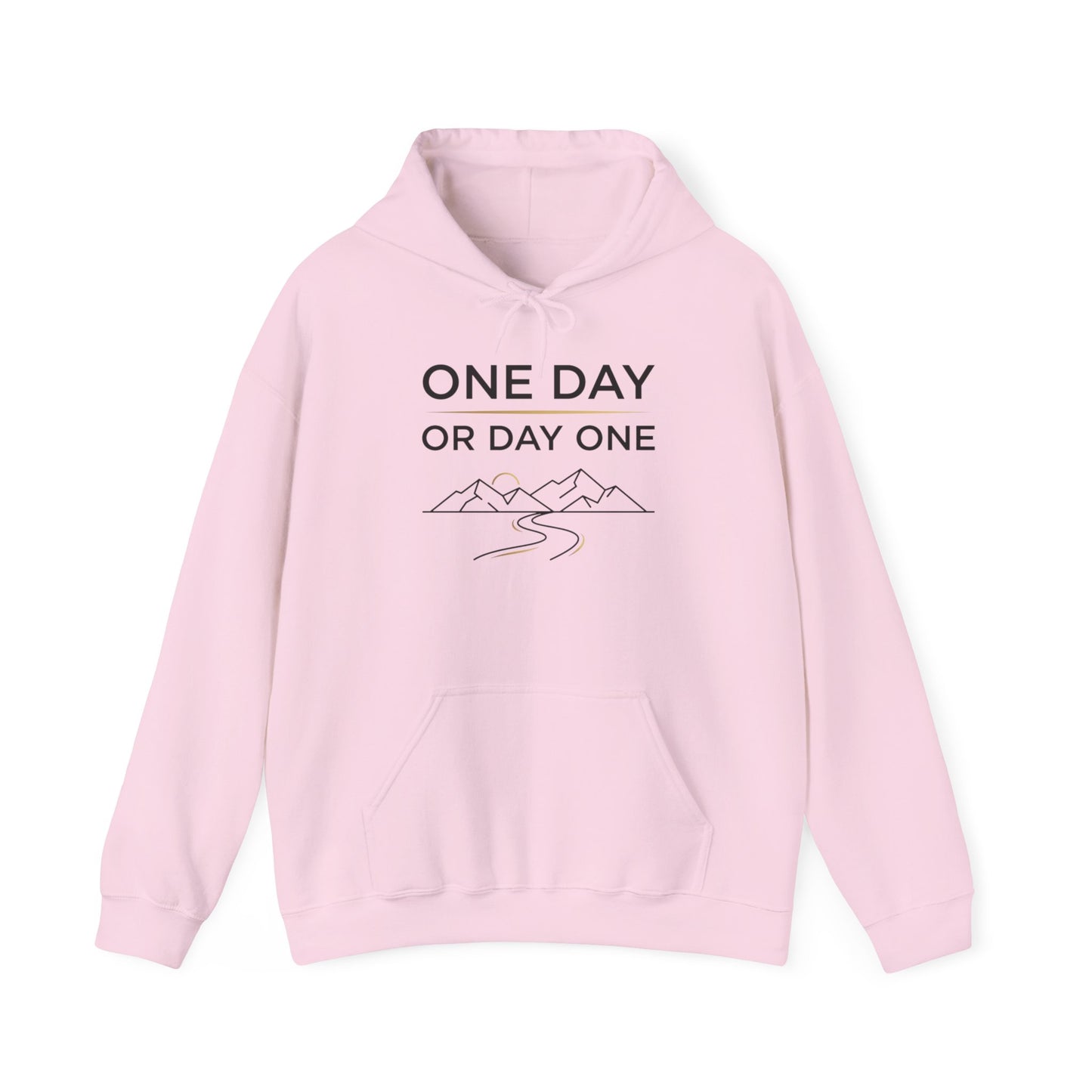 One Day or Day One Motivational Hoodie | Inspirational Unisex Pullover Sweatshirt | Gildan 18500
