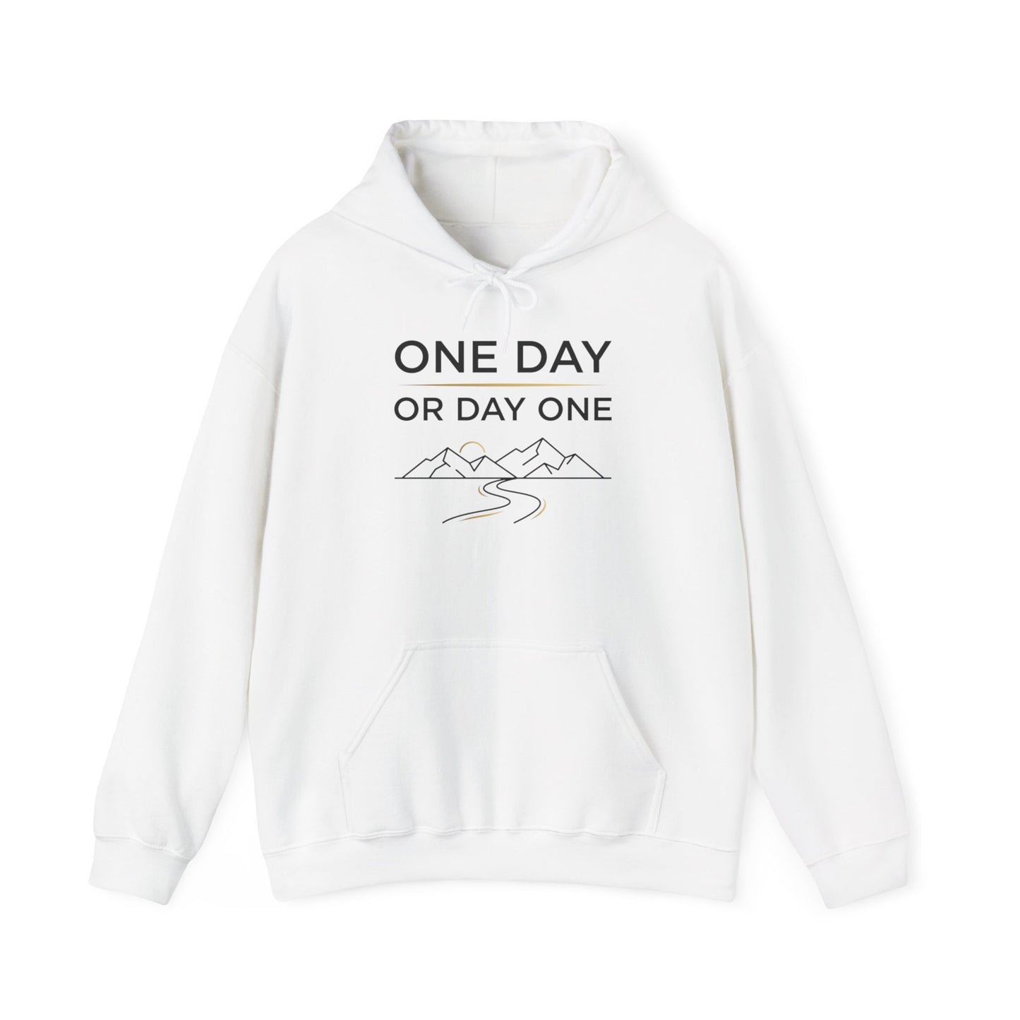 One Day or Day One Motivational Hoodie | Inspirational Unisex Pullover Sweatshirt | Gildan 18500