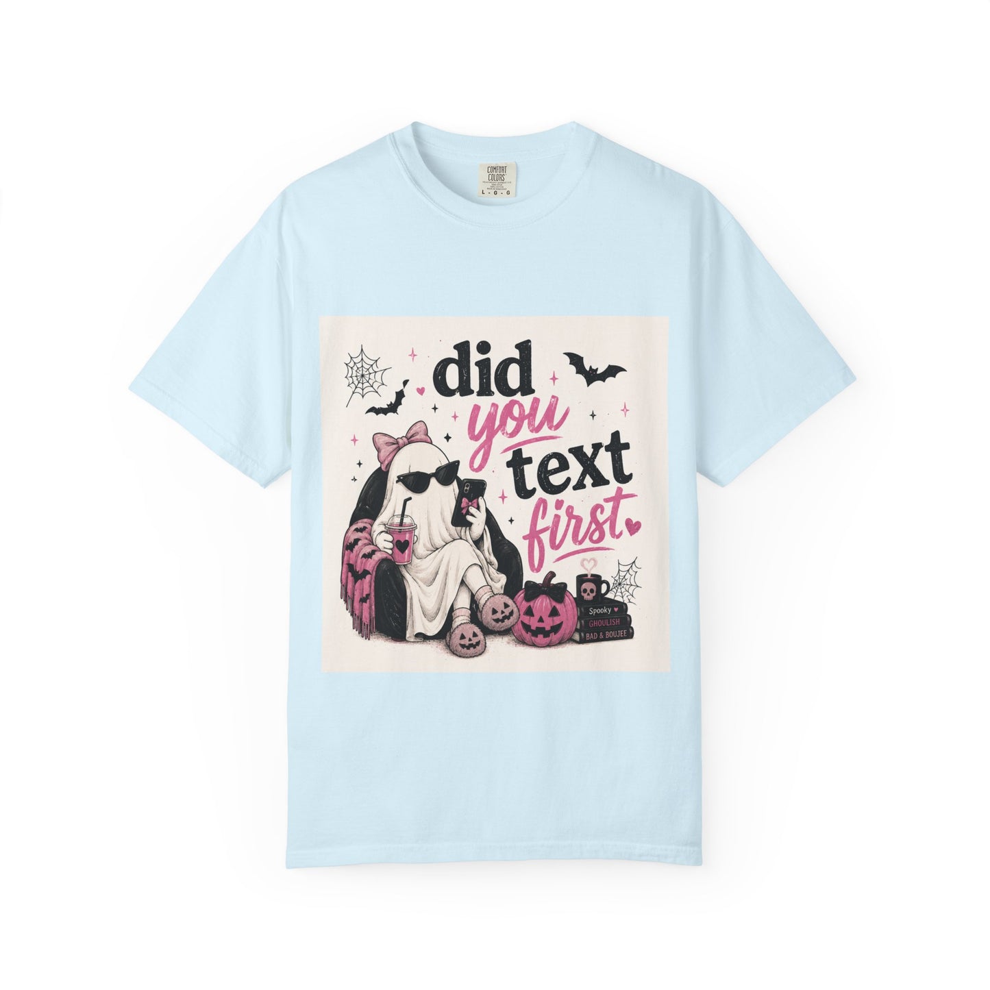 Did You Text First Halloween Shirt | Cute Coquette Ghost T-Shirt | Funny Spooky Graphic Tee