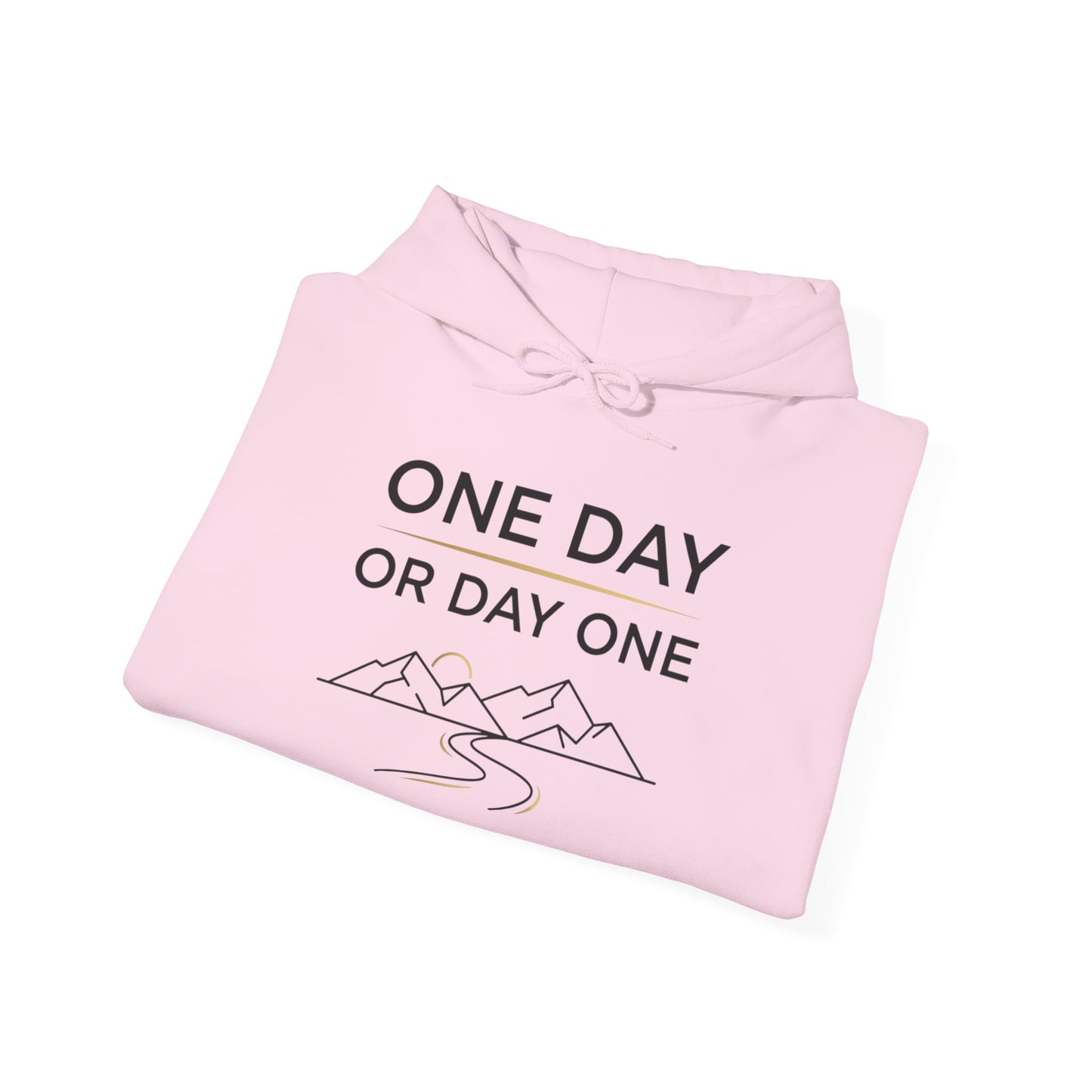 One Day or Day One Motivational Hoodie | Inspirational Unisex Pullover Sweatshirt | Gildan 18500