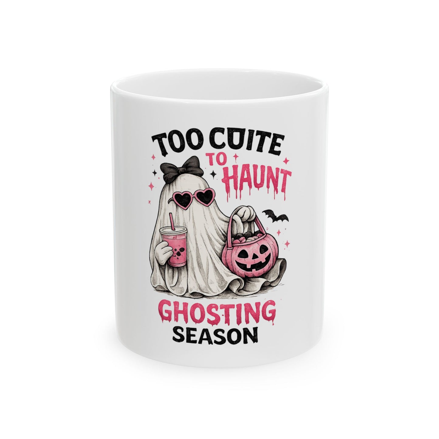 Too Cute to Haunt Mug | Ghosting Season Coffee Mug | Cute Halloween Ghost Mug | Coquette Spooky Cup | 11 oz 15 oz Ceramic Gift