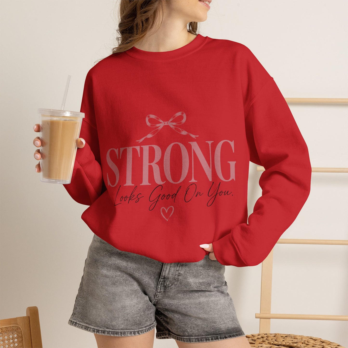 Strong Looks Good On You Sweatshirt | Inspirational Crewneck | Motivational Graphic Sweatshirt | Cozy Women's Pullover | Gift for Her