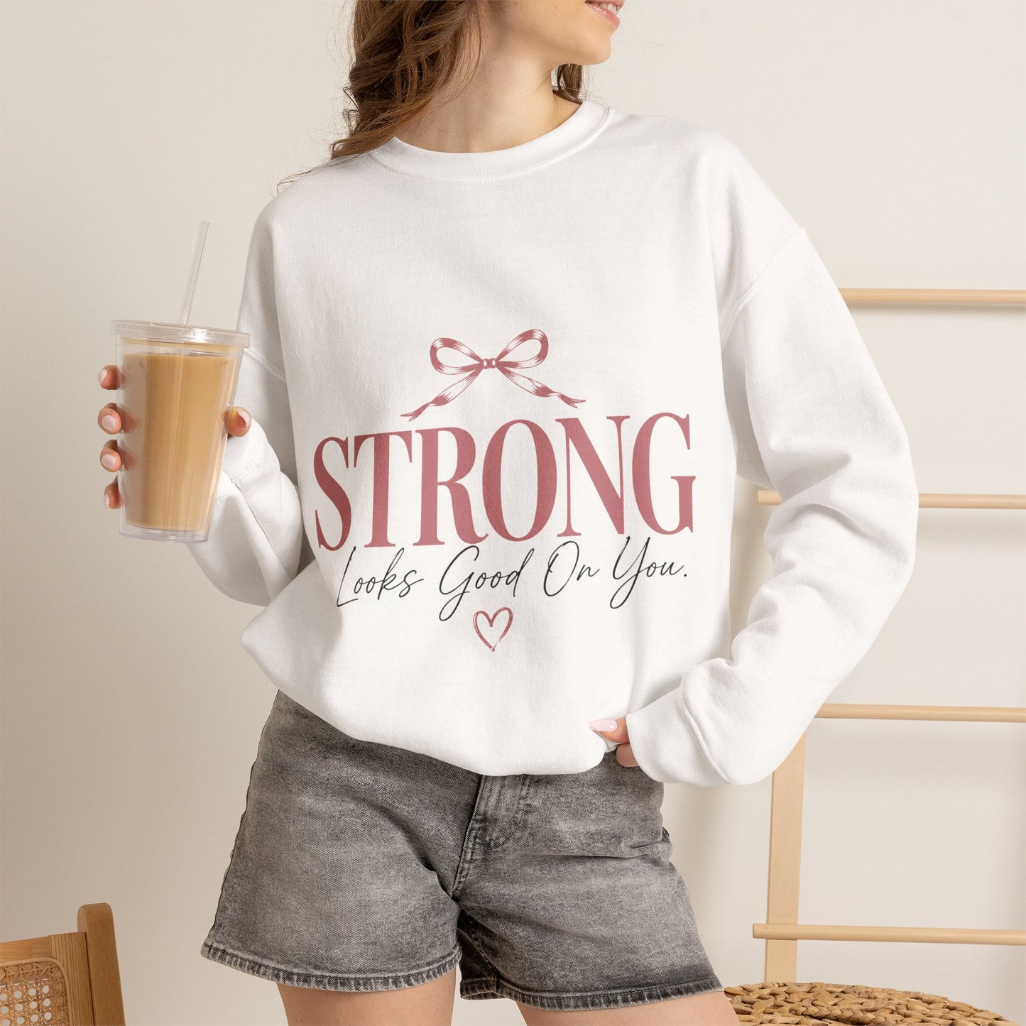 Strong Looks Good On You Sweatshirt | Inspirational Crewneck | Motivational Graphic Sweatshirt | Cozy Women's Pullover | Gift for Her
