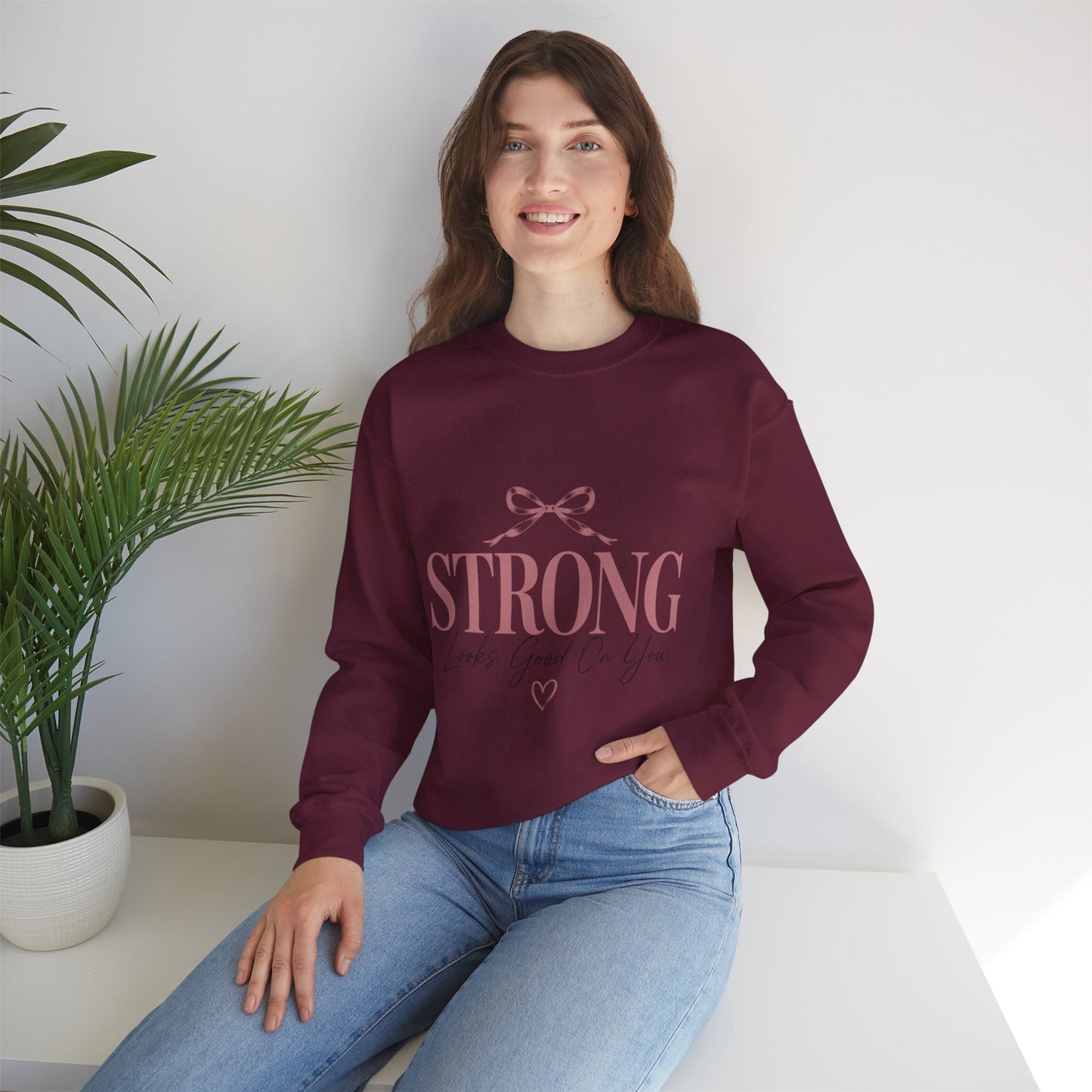 Strong Looks Good On You Sweatshirt | Inspirational Crewneck | Motivational Graphic Sweatshirt | Cozy Women's Pullover | Gift for Her