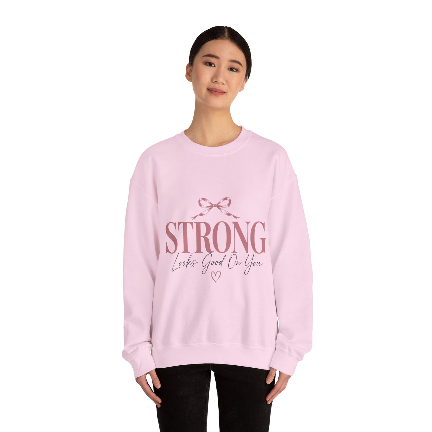 Strong Looks Good On You Sweatshirt | Inspirational Crewneck | Motivational Graphic Sweatshirt | Cozy Women's Pullover | Gift for Her
