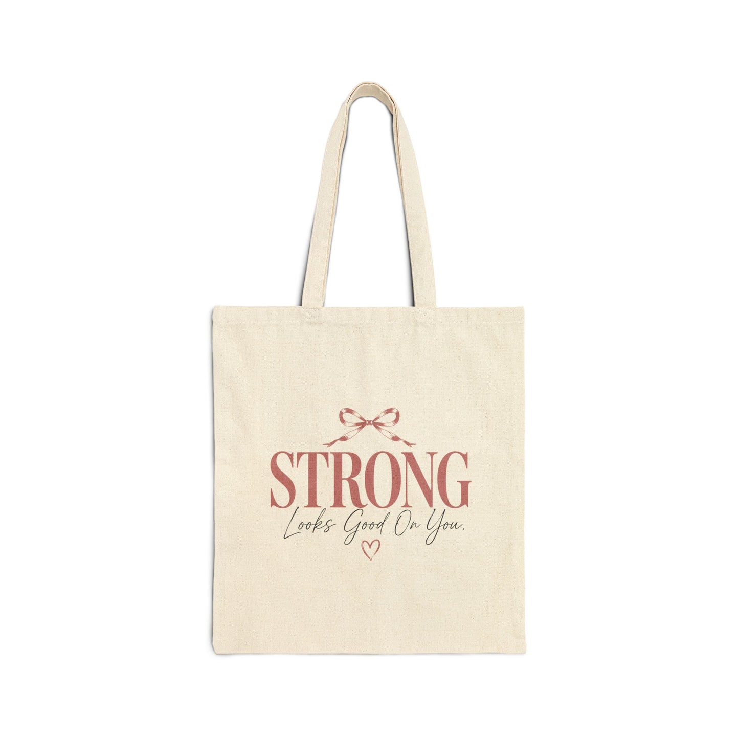 Strong Looks Good On You Tote Bag | Inspirational Cotton Tote | Motivational Book Bag | Reusable Grocery Bag | Canvas Shoulder Tote