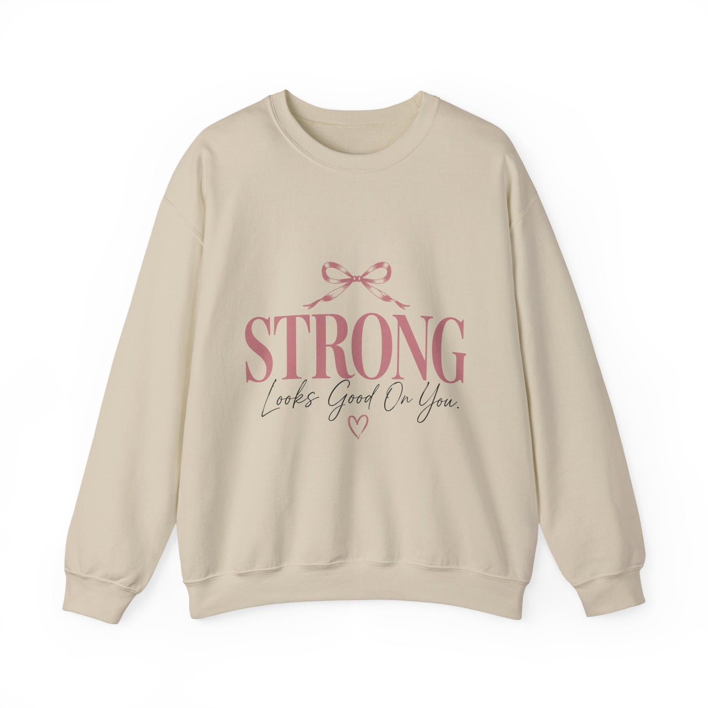Strong Looks Good On You Sweatshirt | Inspirational Crewneck | Motivational Graphic Sweatshirt | Cozy Women's Pullover | Gift for Her