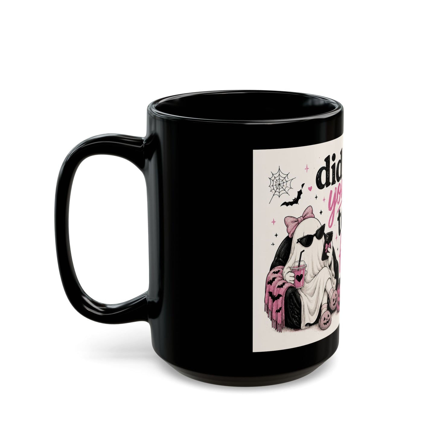 Did You Text First Halloween Mug | Cute Ghost Coffee Mug | Funny Spooky Ceramic Cup | Pink Coquette Halloween Gift | 11oz 15oz Mug
